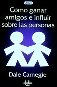 Cómo ganar amigos e influir sobre las personas