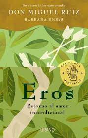 EROS RETORNO AL AMOR INCONDICIONAL