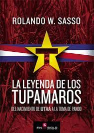 LA LEYENDA DE LOS TUPAMAROS