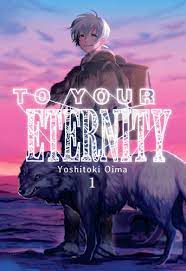 MANGA-TO YOUR ETERNITY- N°1-Yoshitoki Õima-IVREA