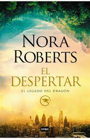 El despertar, el legado del dragón - Nora Roberts