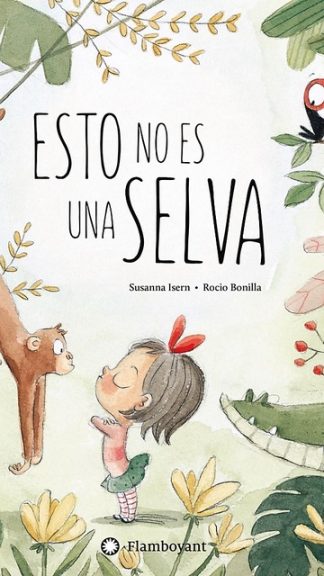 ESTO NO ES UNA SELVA