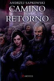 Camino sin retorno. Saga de Geralt de Rivia The Witcher IX - OSO