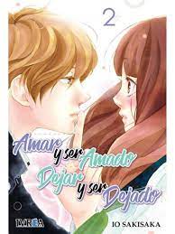 Manga- Amar y ser amado, dejar y ser dejado N°2-Io Sakisaka-Ivrea