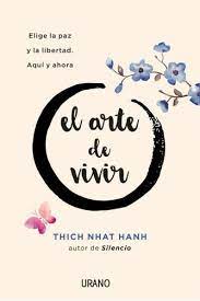 EL ARTE DE VIVIR- Thich Nhat Hanh