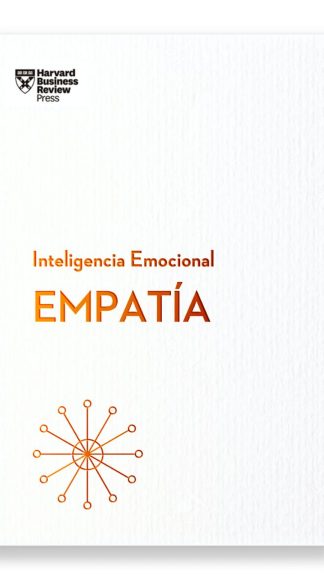 Empatía. Serie Inteligencia Emocional HBR