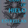 Una corte de hielo y estrellas 4. Saga corte de rosas y espinas
