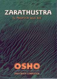 ZARATHUSTRA.-EL PROFETA QUE RIE-