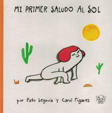 MI PRIMER SALUDO AL SOL- PATO SEGOVIA