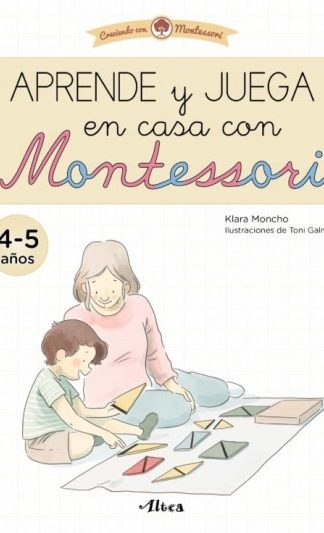 APRENDE Y JUEGA EN CASA CON MONTESSORI (4-5 AÑOS)