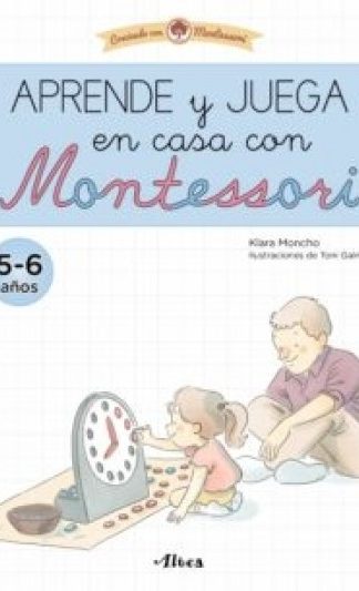 APRENDE Y JUEGA EN CASA CON MONTESSORI (5-6 AÑOS)