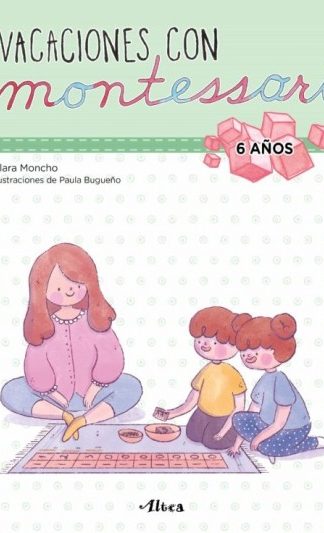 Creciendo con Montessori. Cuadernos de actividades - Aprende y juega en  casa con Montessori (4-5 años)