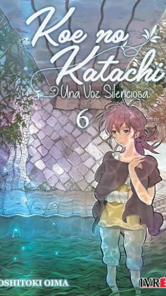 Manga- Koe No Katachi N° 6-yoshitoki Õima- Ivrea