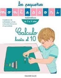 Los Pequeños Montessori Matemáticas- Calculo hasta el 10 de 3 a 6 años