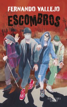 Escombros- Fernando Vallejo