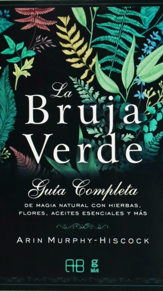 La Bruja Verde Guia Completa- Arin Murphy- Hiscock