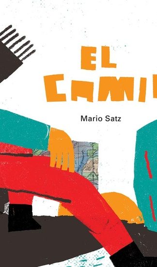 El camino- Mario Satz