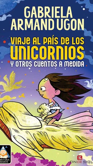 Viaje al país de los unicornios y otros cuentos a medida