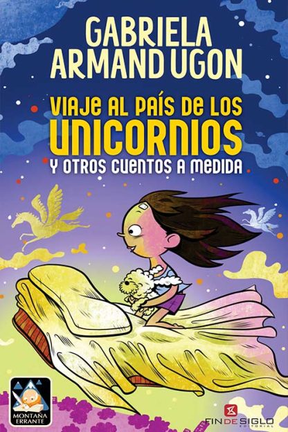 Viaje al país de los unicornios y otros cuentos a medida