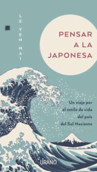 Pensar a la japonesa- Yen Mai Ie