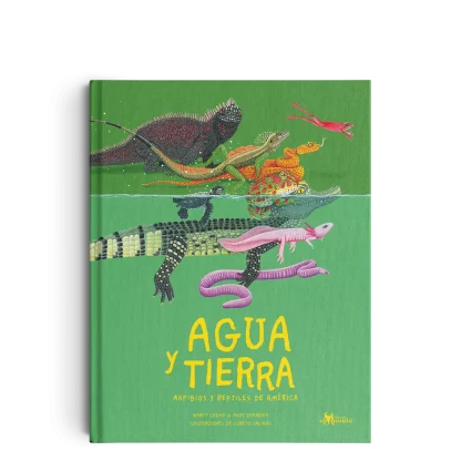 Agua y tierra, anfibios y reptiles- Marty Crump y Andy Charrier- Amanuta