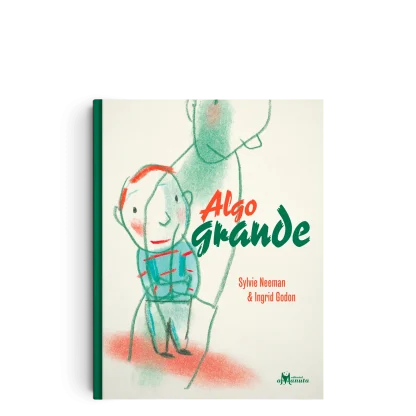 Algo grande- Sylvie Neeman- Amanuta