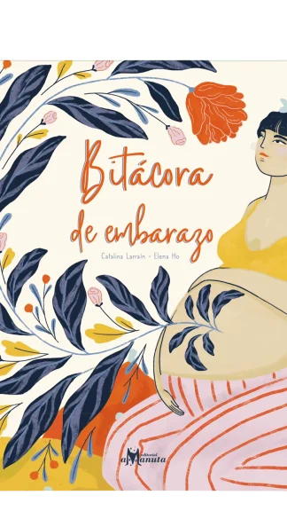 Bitácora de embarazo- Catalina Larraín- Amanuta