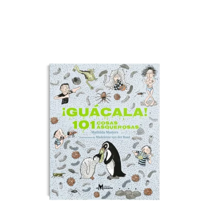¡Guácala! 101 cosas asquerosas- Mathilda Masters- Amanuta