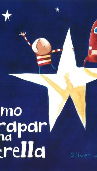 Cómo atrapar una estrella- Oliver Jeffers