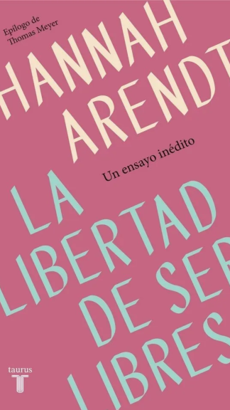 La libertad de ser libres-Hannah Arendt
