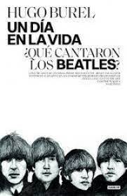 Un día en la vida ¿Qué cantaron los Beatles?- Hugo Burel