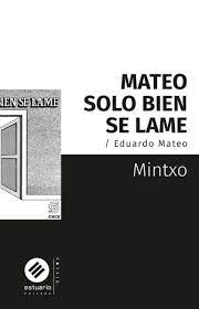 Mateo solo bien se lame