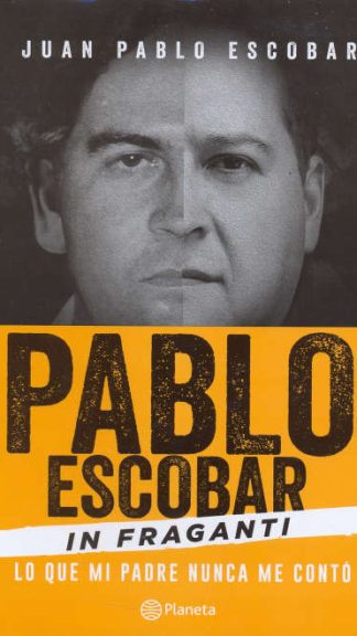 Pablo Escobar In Fraganti