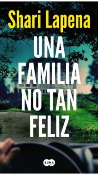 Una familia no tan feliz-Shari Lapena