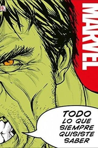 Marvel- Todo lo que siempre quisiste saber- DK