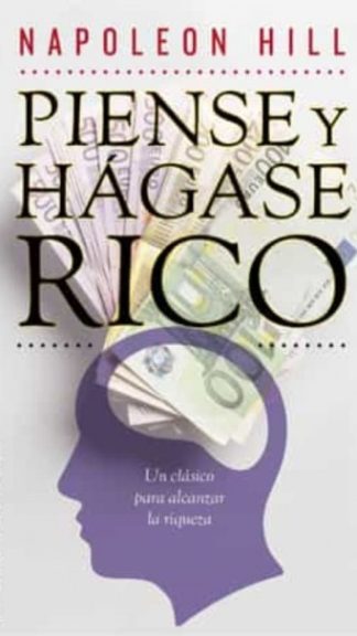 Piense y hagase rico- Hill, Napoleon