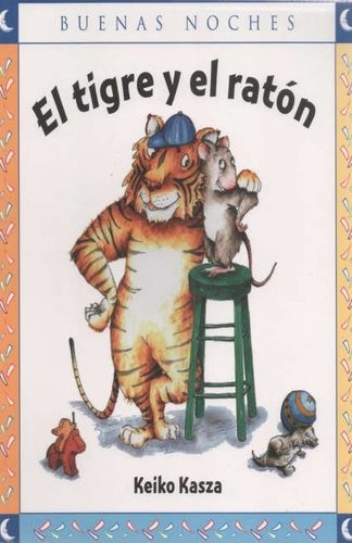 El tigre y el raton- Keiko Kasza