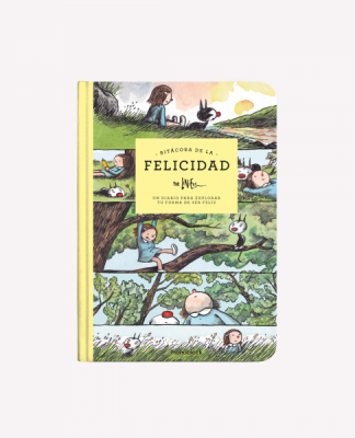 Bitácora de la felicidad- Un diario para explorar tu forma de ser feliz- Por Liniers