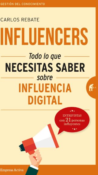 Influencers: Todo lo que necesitas saber sobre influencia digital