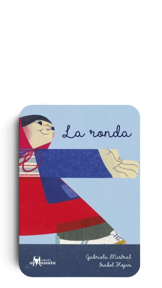 La Ronda- Gabriela Mistral, Isabel Hojas