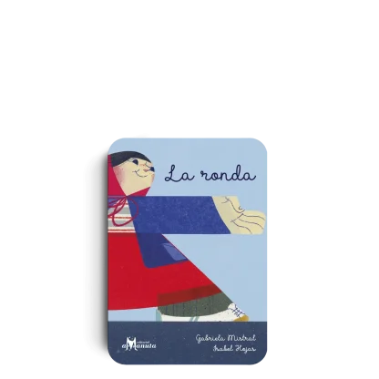 La Ronda- Gabriela Mistral, Isabel Hojas