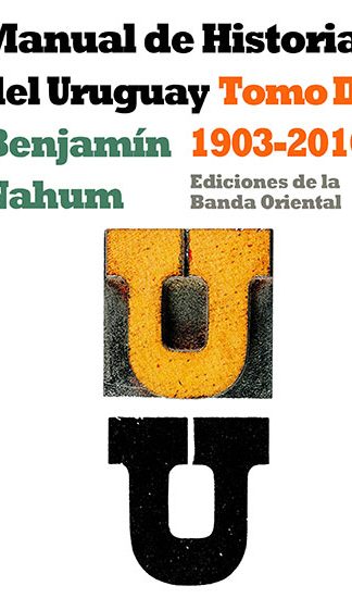 MANUAL DE HISTORIA DEL URUGUAY 1903-2010 TOMO 2
