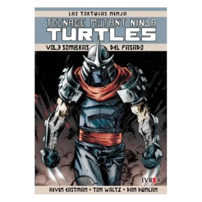 Las tortugas ninja- TMNT Vol. 3- Sombras del pasado
