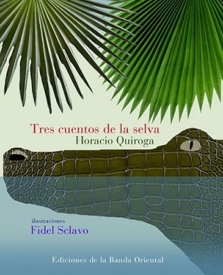 TRES CUENTOS DE LA SELVA