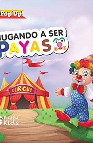 JUGANDO A SER PAYASO