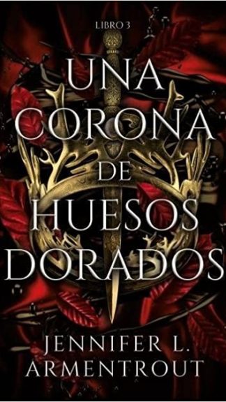 Una corona de huesos dorados libro 3