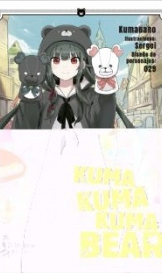 Kuma kuma kuma bear N°1