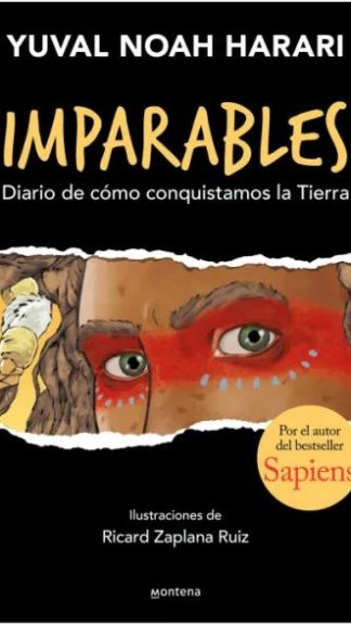 Imparables- Diario de cómo conquistamos la tierra.
