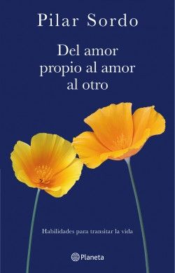 Del amor propio al amor al otro- Pilar Sordo