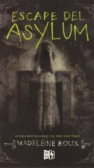 Escape del Asylum- Madeleine Roux